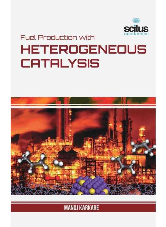 Fuel Production with Heterogeneous Catalysis