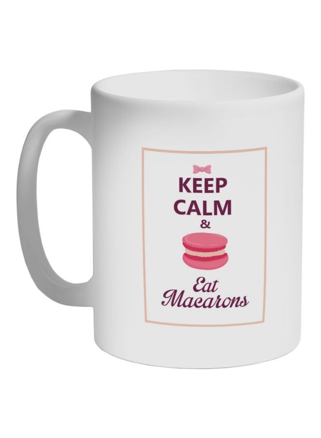 Keep Calm And Eat Macarons Printed Coffee Mug White/Pink/Purple 325ml