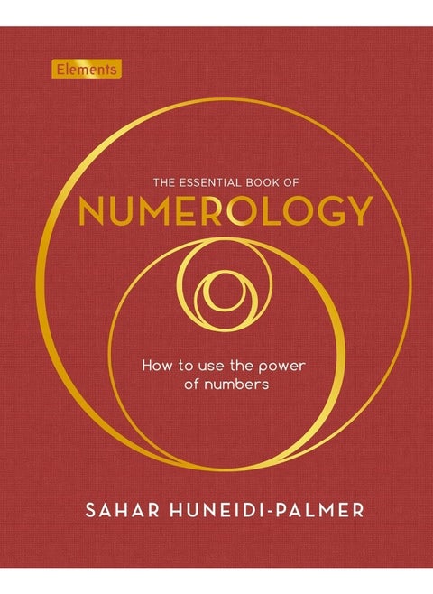 The Essential Book of Numerology: How to use the power of numbers