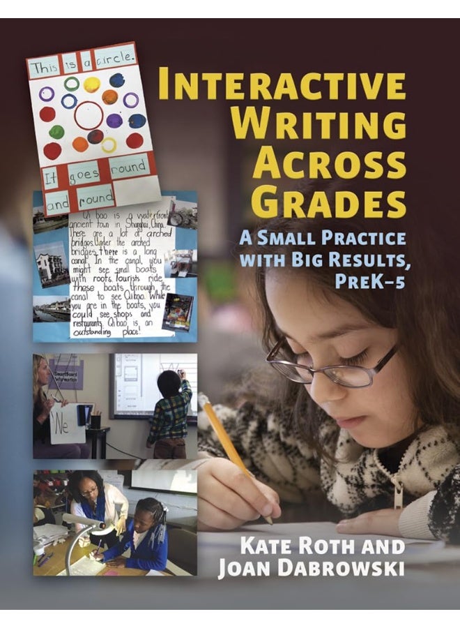 Interactive Writing Across Grades: A Small Practice with Big Results 