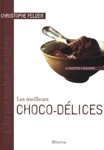 Les Meilleurs Chocodlices 40 Recettes Dguster