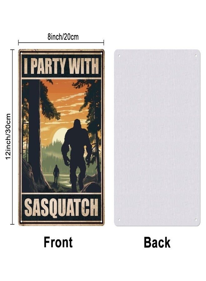 SUPERDANT Funny Metal Tin Sign Camping Big-foot I Party with Sasquatch Signs Retro Metal Poster Vintage Country Art Sign for Home Office Restaurants Cafes Bars Pub Man Cave Wall Decor Plaque Sign - Image 2