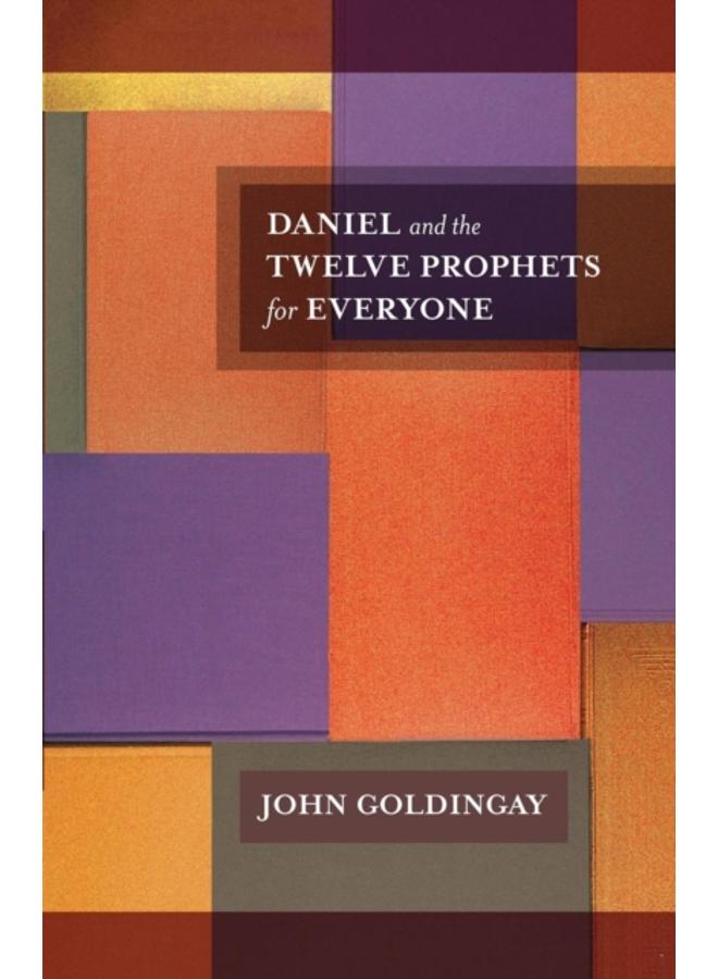 Daniel and the Twelve Prophets for Everyone