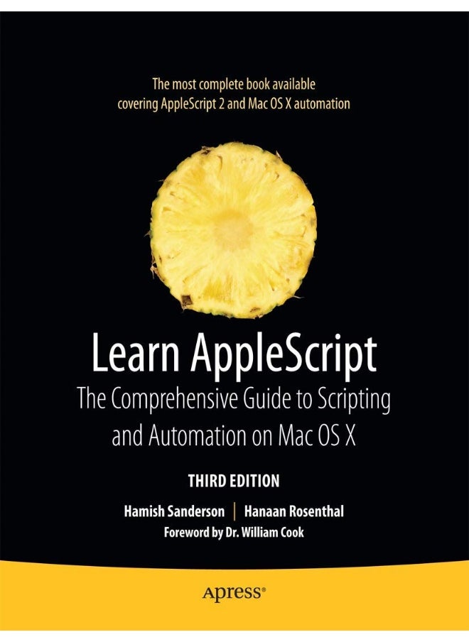 Learn AppleScript: The Comprehensive Guide to Scripting and Automation on Mac OS X 