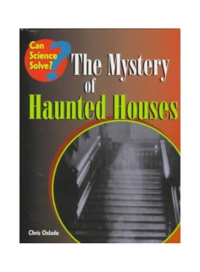 MYSTERY OF HAUNTED HOUSES 