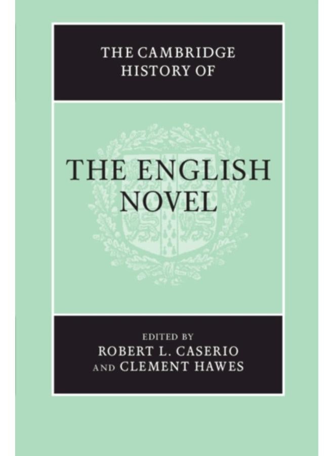 The Cambridge History of the English Novel 