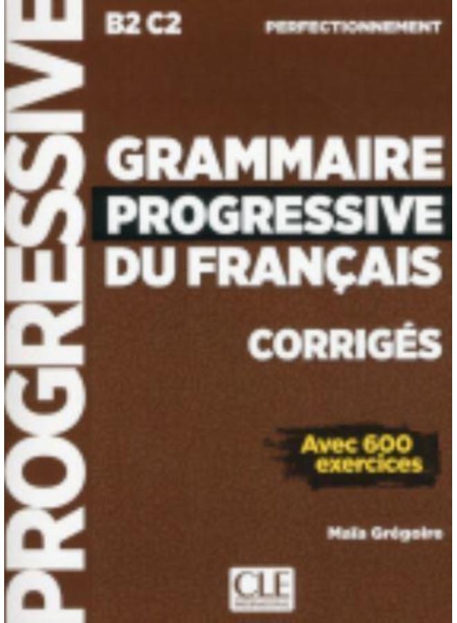 Grammaire progressive du francais - Nouvelle edition : Corriges perfectionn 