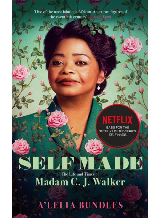 Self Made : The Life and Times of Madam C. J. Walker 