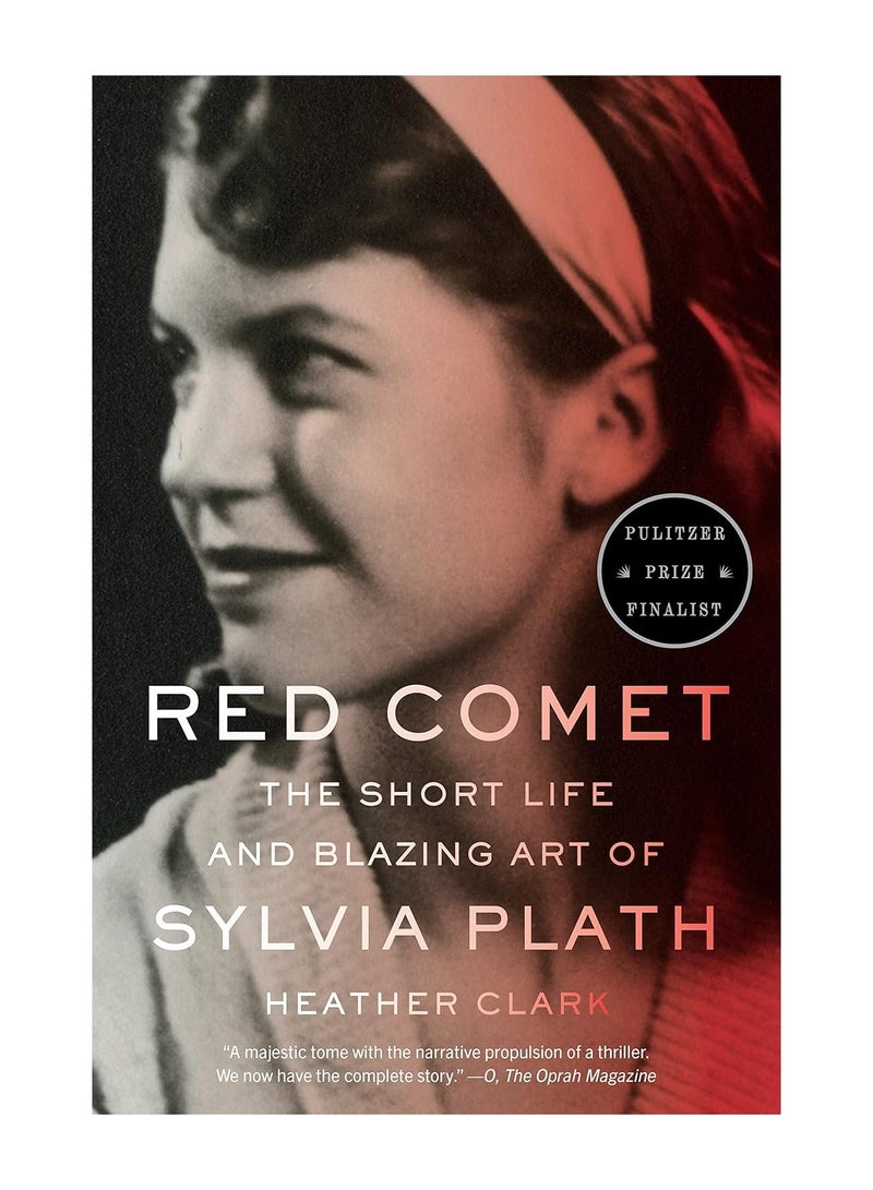 Red Comet The Short Life And Blazing Art Of Sylvia Plath Paperback 