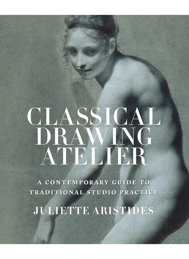 null - Classical Drawing Atelier: A Contemporary Guide to Traditional Studio Practice - Image 1