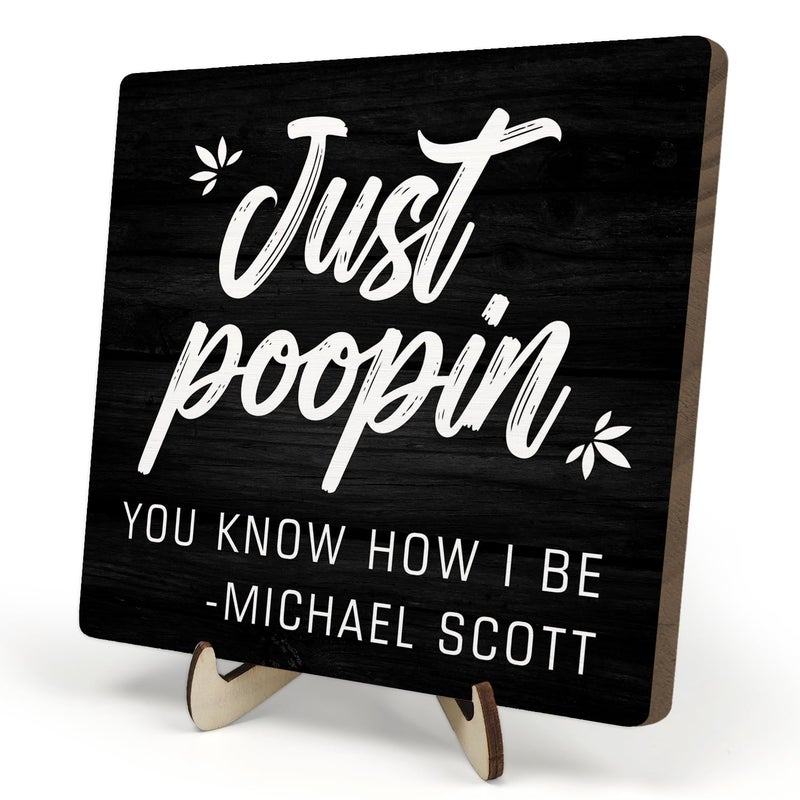 DMADNF Funny Bathroom Sign Decor, Bathroom Quote Wooden Plaque Sign With Saying Just Poopin You Know How I Be, Wooden Plaque Sign Home Farmhouse Shelf Bathroom Toilet Decor, Michael Scott Sign, 5.9 X - Image 1