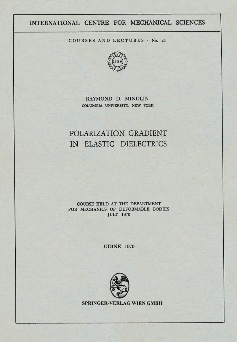 Polarization Gradient in Elastic Dielectrics: Course held at the Department for Mechanics of Deformable Bodies, July 1970 