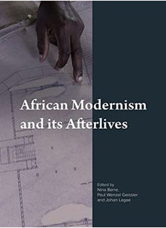 African Modernism and Its Afterlives 