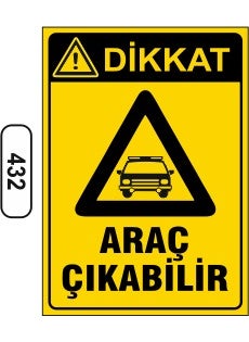Gündoğdu Caution Vehicle May Come Out Warning Sign 