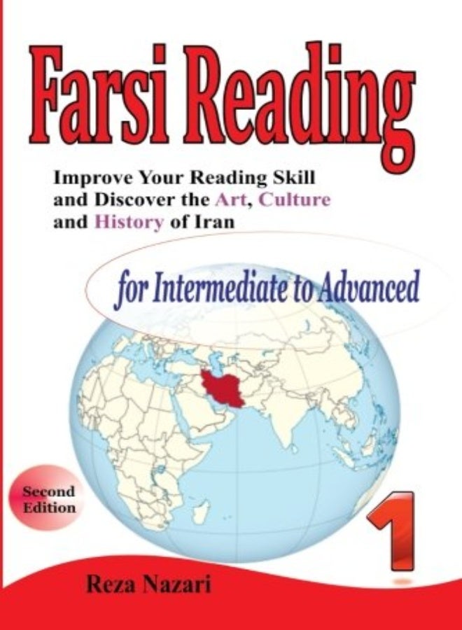 Improve Your Reading Skill And Discover The Art Culture And History Of Iran For Intermediate To Ad by Nazari, Reza Paperback