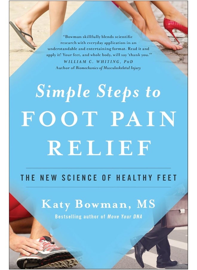 Simple Steps to Foot Pain Relief: The New Science of Healthy Feet 
