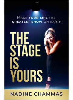 The Stage is Yours: Make Your Life the Greatest Show on Earth  - Image 1