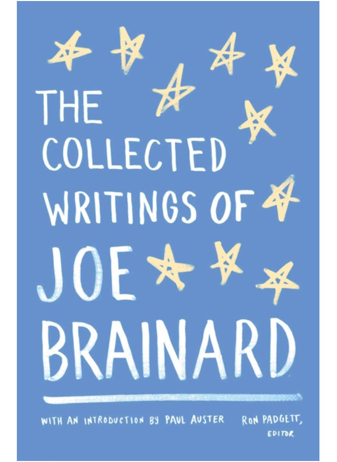 The Collected Writings of Joe Brainard : A Library of America Special Publication 