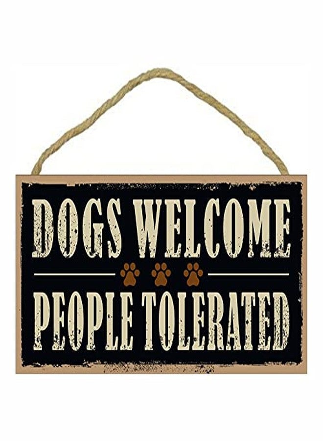 Vertical Root Inc | Wooden Dog Sign Board | Dogs Welcome People Tolerated 10 x 5 inch | Decorative Funny with Hanging Rope for Wall and Door - Image 1