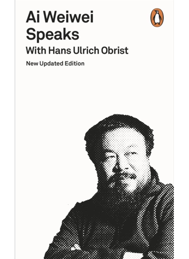Ai Weiwei Speaks : with Hans Ulrich Obrist 