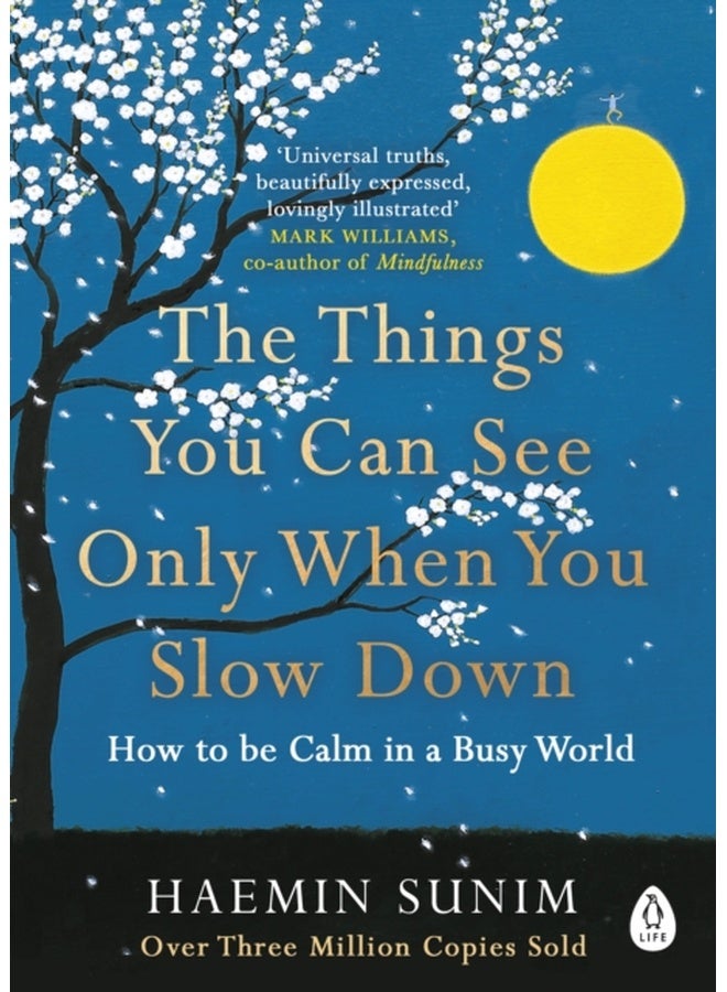 The Things You Can See Only When You Slow Down: How to be Calm in a Busy World |Over 3 million copies sold 