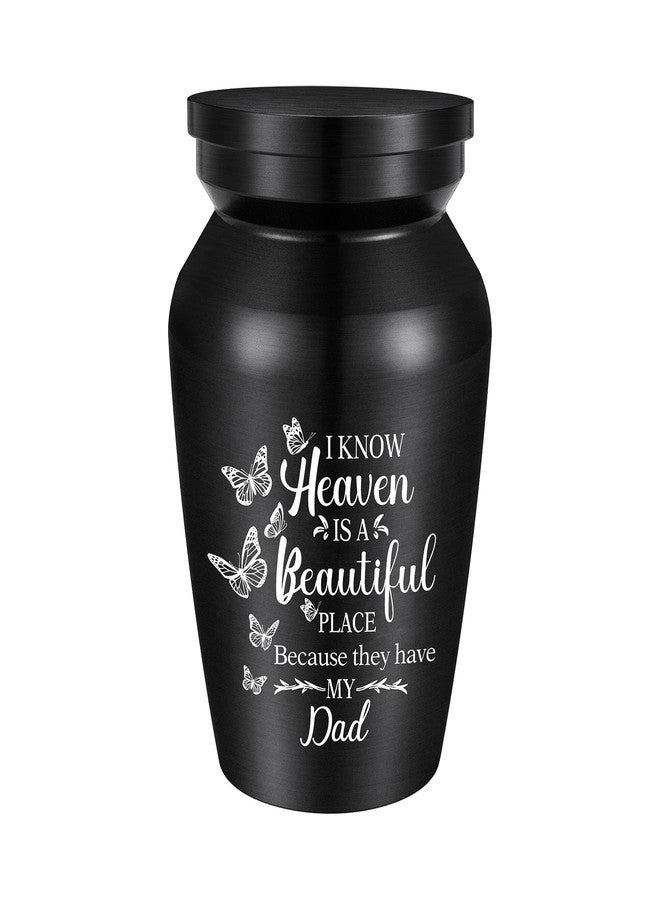 Dletay Small Urns for Human Ashes Aluminium Mini Keepsake Urn Butterflies Small Cremation Urns for Ashes Memorial Ashes Keepsake-I Know Heaven is A Beautiful Place Because They Have My Dad - Image 1