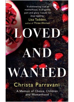 Loved and Wanted: A Memoir of Choice, Children, and Womanhood