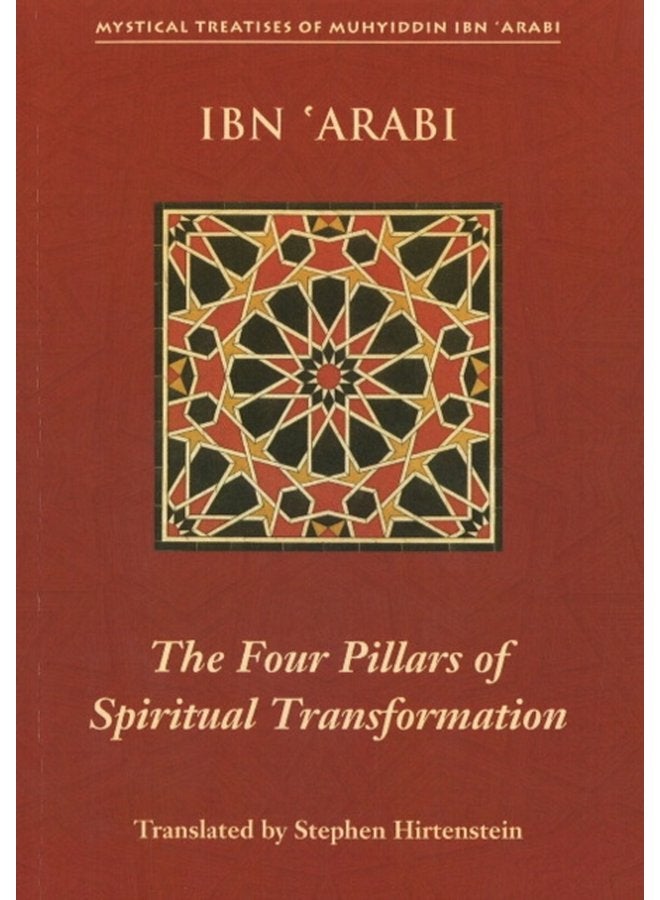 Four Pillars of Spiritual Transformation The Adornment of the Spiriutally Transformed Hilyat al abdal - Paperback