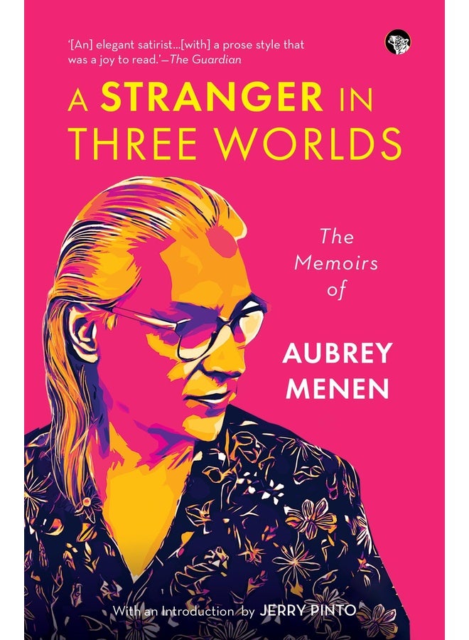 A Stranger in Three Worlds The Memoirs of Aubrey Menen