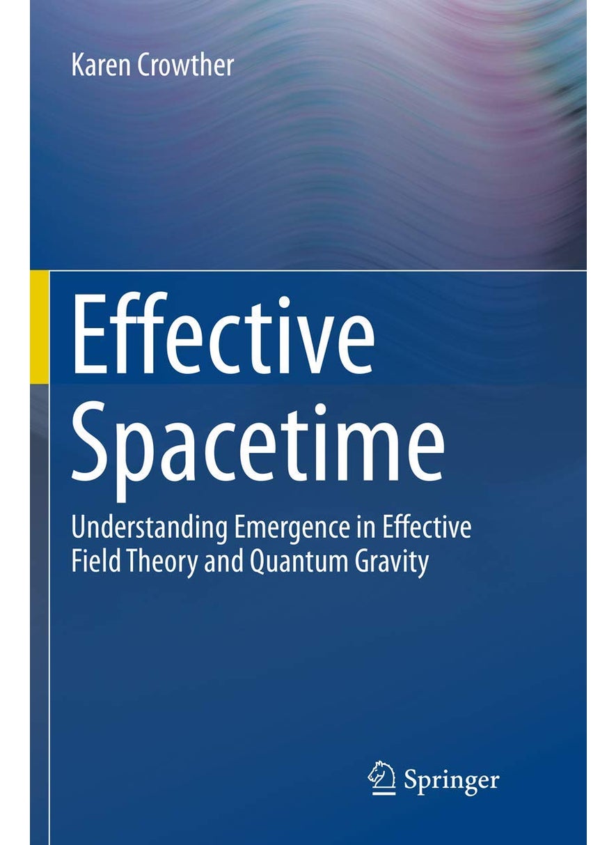 Effective Spacetime: Understanding Emergence in Effective Field Theory and Quantum Gravity 