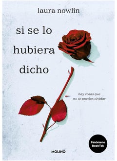 Si se lo hubiera dicho / If Only I Had Told Her