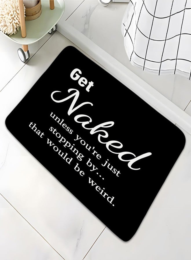 سجاد حمام "Get Naked" بتصميم عصري أنيق، مزين بعبارات مضحكة وكلمات لطيفة، باللون الأسود، مناسب لغرف النوم والمطابخ والحمامات، مقاس 17.8 × 29.5 بوصة. - Image 2