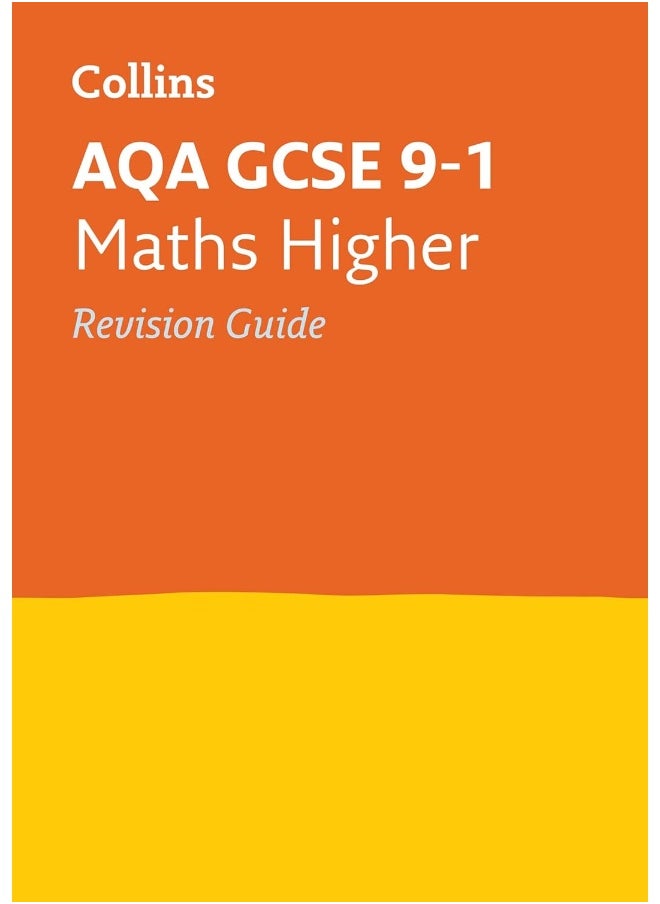 Collins AQA GCSE 9-1 Maths Higher Revision Guide: Ideal for the 2025 and 2026 exams  - Image 1