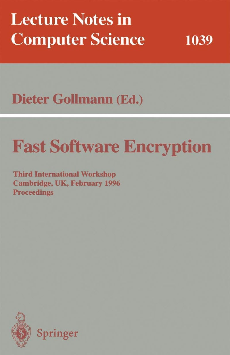 Fast Software Encryption: Third International Workshop, Cambridge, UK, February 21 - 23, 1996. Proceedings