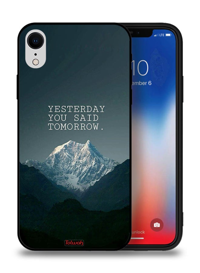 Tolwak Apple iPhone XR Protective Case Yesterday You Said Tomorrow - Image 1