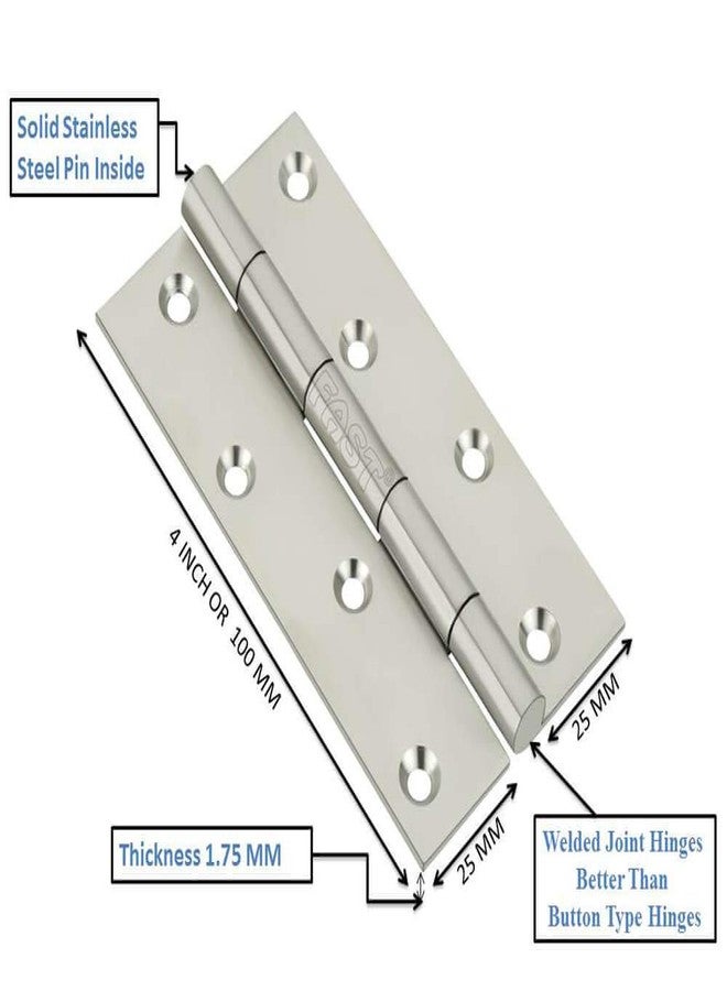 FAST 3pcs Premium Architectural 202 Stainless Steel SS Mat 4inch (4x1x1 INCH) (100x25x25 MM) Welded Door Hinges in Variety of Thickness for Any Type Door (4INCH Hinges 1.75 MM Thickness) - Image 3