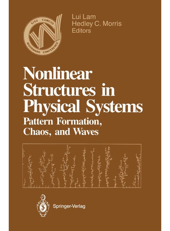 Nonlinear Structures in Physical Systems: Pattern Formation, Chaos, and Waves Proceedings of the Second Woodward Conference San Jose State University November 17-18, 1989 