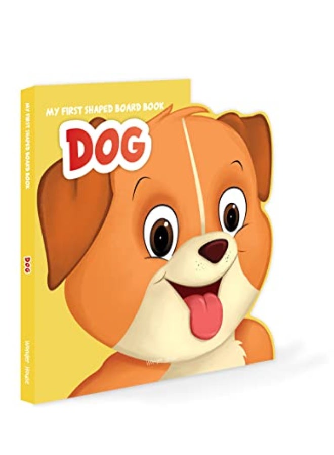 My First Shaped BoardBook- Dog, Die-Cut Animals, Picture Book for Children
