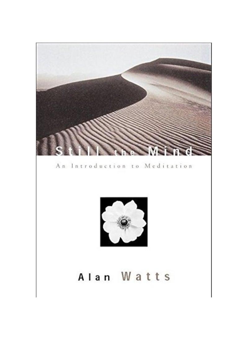Still the Mind  An Introduction to Meditation Paperback 