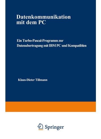 Datenkommunikation mit dem PC: Ein Turbo-Pascal-Programm zur Datenübertragung mit IBM PC und Kompatiblen - pzsku/Z63FB9C9DBF4125E62EB6Z/45/1749041451/12aa7664-d17d-484a-a49e-4ca243239fd3