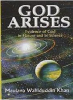 God Arises: Evidence of God in Nature and Science 