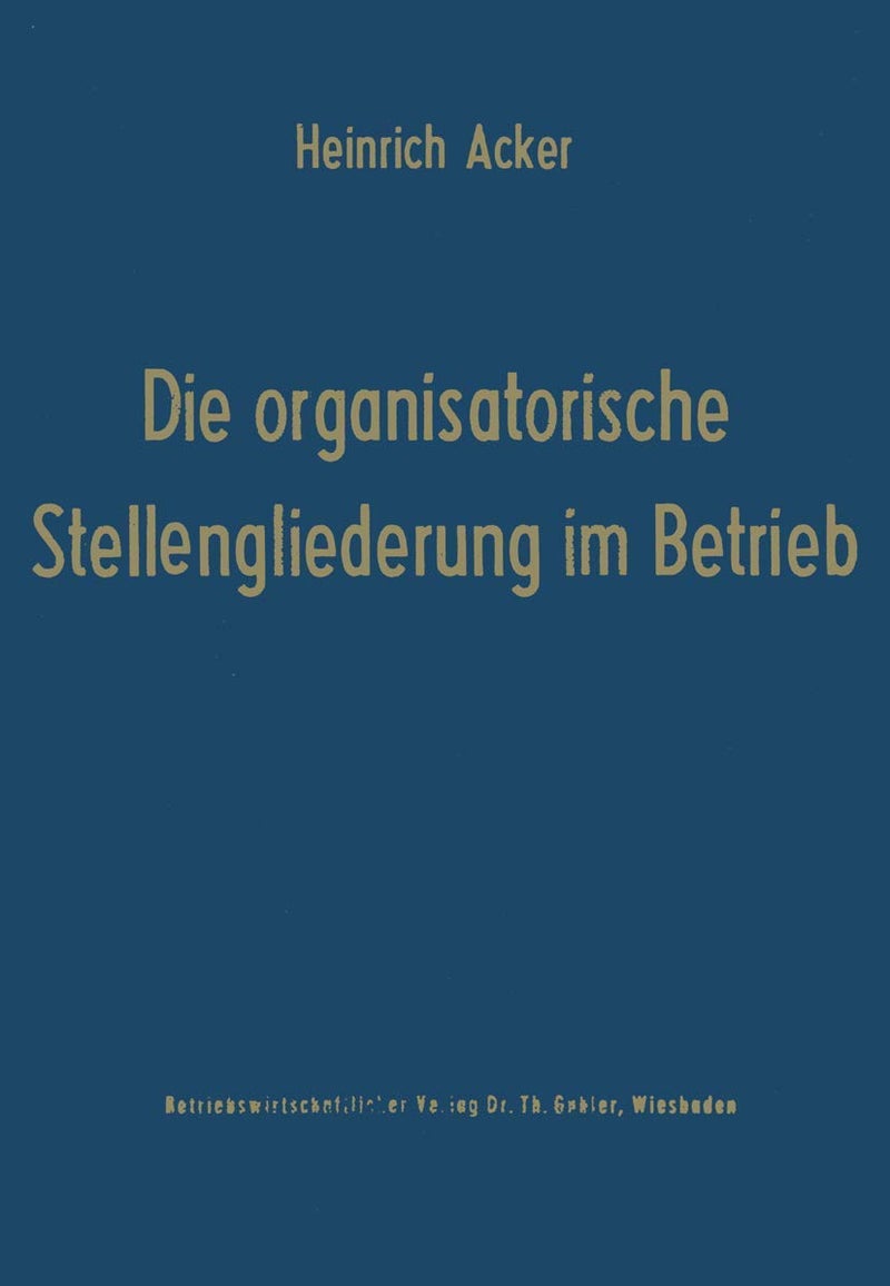 Die organisatorische Stellengliederung im Betrieb