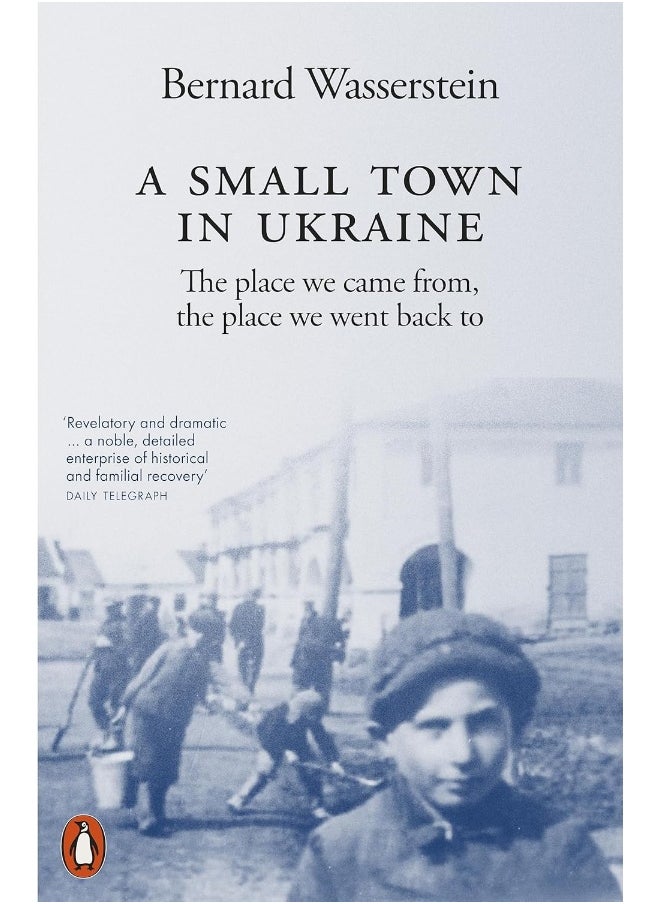 A Small Town in Ukraine: The place we came from, the place we went back to 