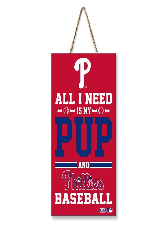 Pets First MLB PHILADELPHIA PHILLIES "ALL I NEED IS MY PUP AND BASEBA Yard Sign Cool & Sporty Fence Sign MLB Fan Yard Decor Waterproof Wooden Sign Indoor & Outdoor with MLB Team Logo - Image 1