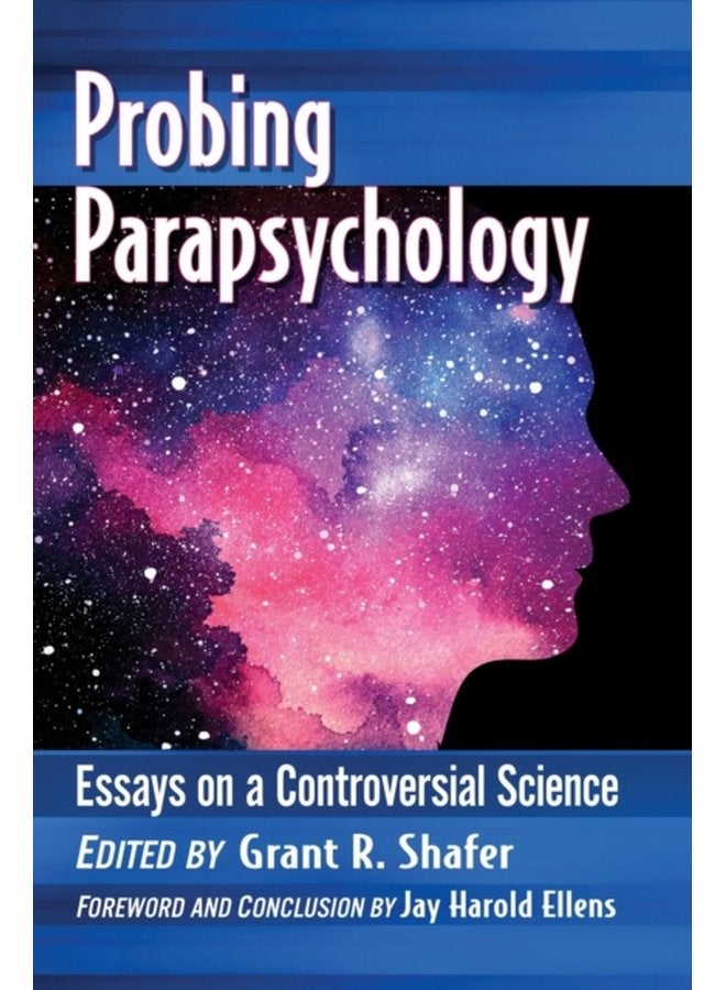 Probing Parapsychology Essays on a Controversial Science - Paperback