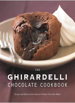The Ghirardelli Chocolate Cookbook Recipes And History From Americas Premier Chocolate Maker by Ghirardelli Chocolate Company - Beisch, Leigh Hardcover 