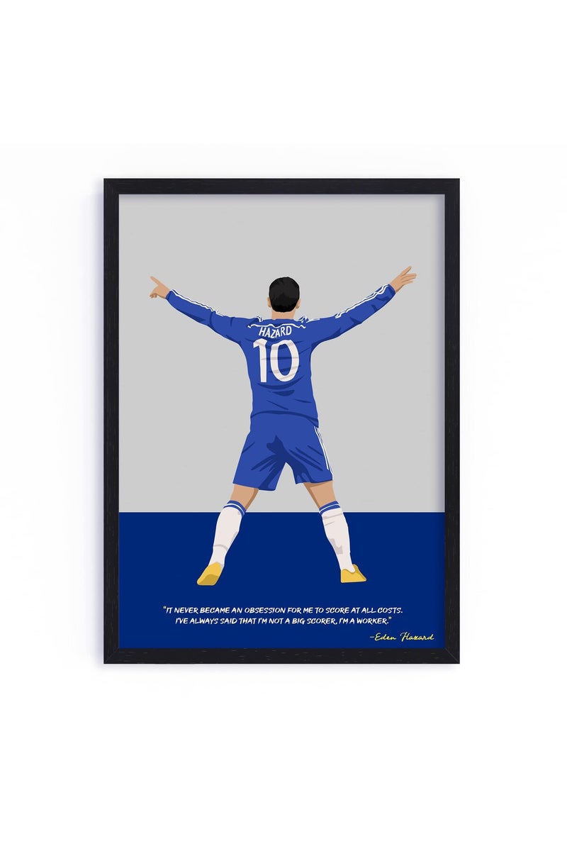 QUOTE - UNQUOTE ART, Chelsea FC, Eden Hazard Poster, Chelsea Frames, 13x17 inches, Black Frame - Image 1