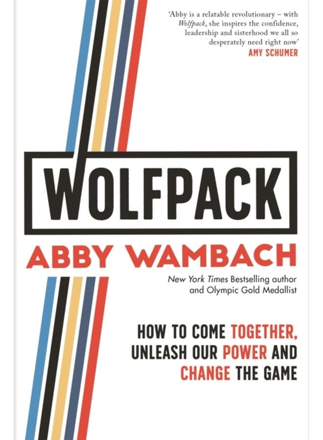 WOLFPACK How to Come Together Unleash Our Power and Change the Game - Hardback