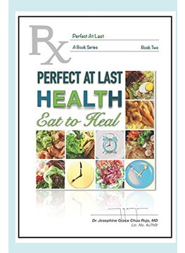 Perfect At Last HEALTH: Eat to Heal  - Image 1