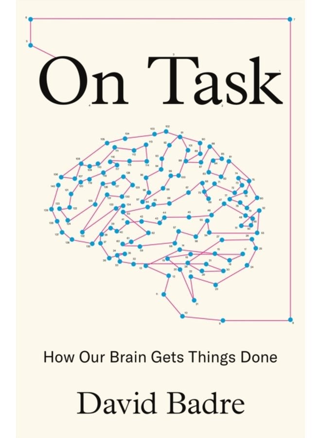 On Task How Our Brain Gets Things Done - Hardback